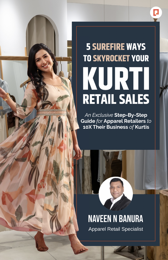 5 Surefire Ways to Skyrocket Your Kurti Retail Sales — Naveen N Banura