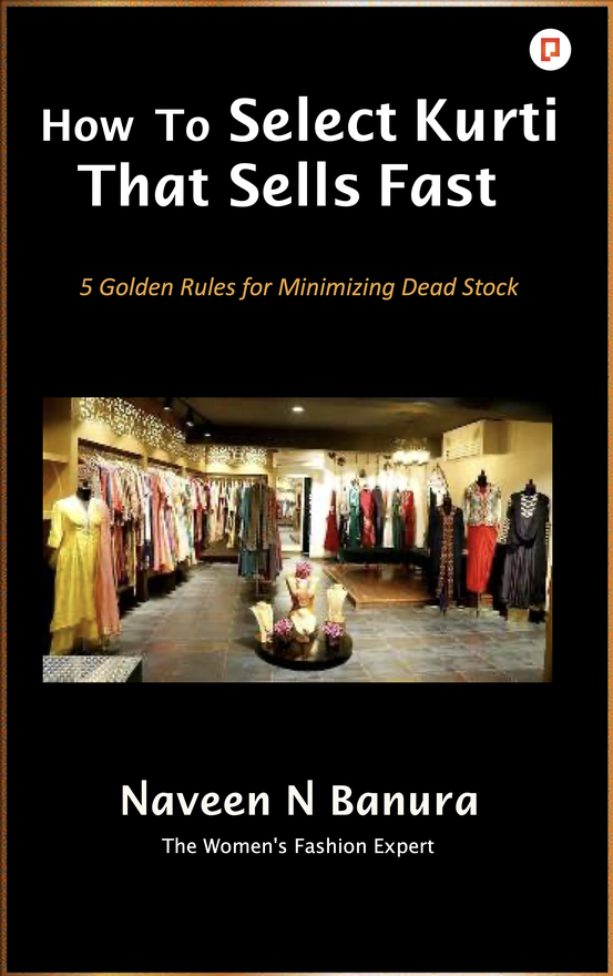How To Select Kurti That Sells Fast — Naveen N Banura