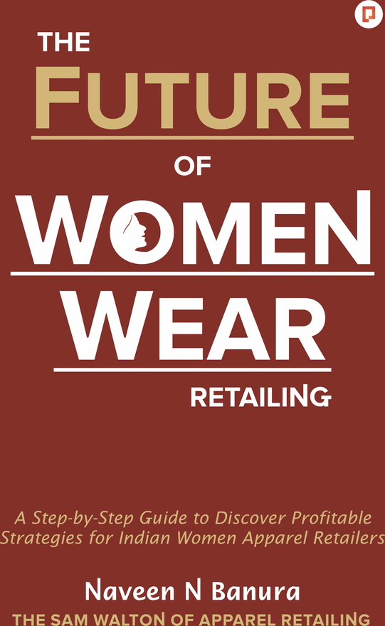The Future of Women Wear Retailing — Naveen N Banura